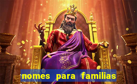 nomes para familias em jogos